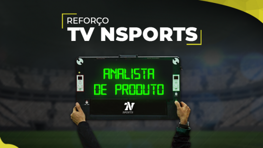 TV NSports abre processo seletivo para Analista de Produto.